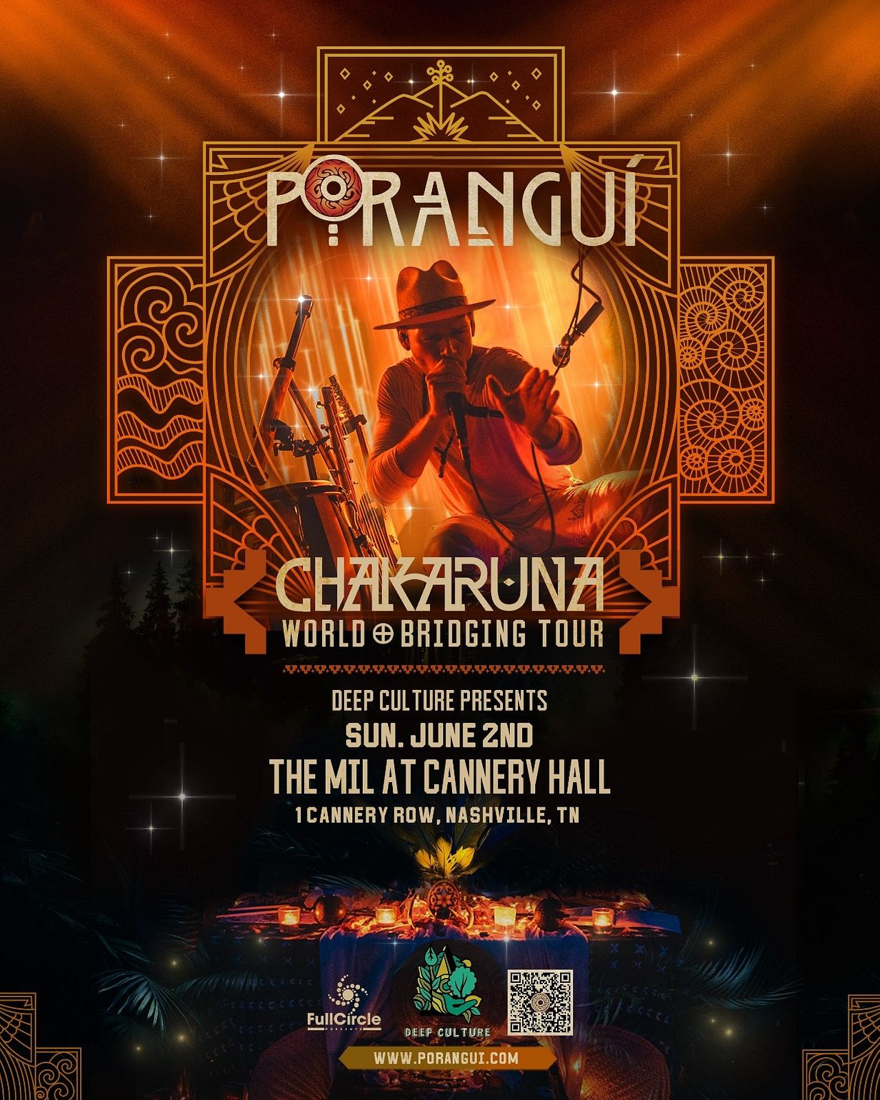 Poranguí - Chakaruna World Bridging Tour Tickets at Cannery Hall's The ...