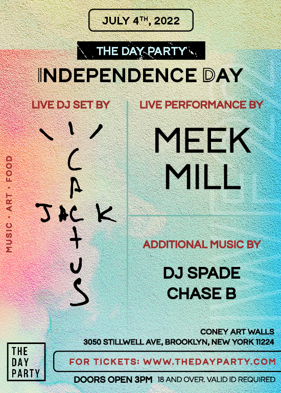The Day Party July 4 With Meek Mill + Cactus Jack Tickets at Coney