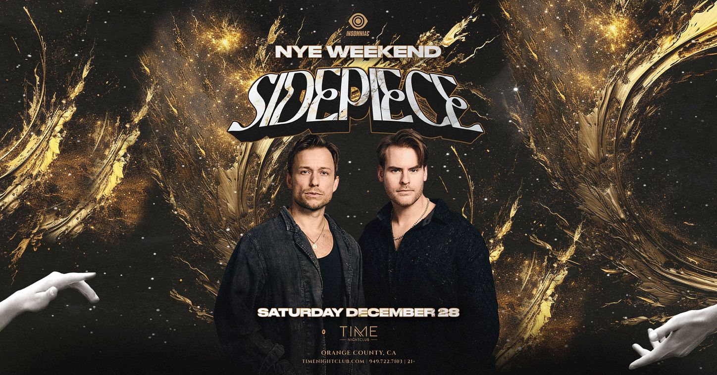 SIDEPIECE Tickets at TIME Nightclub in Costa Mesa by Time