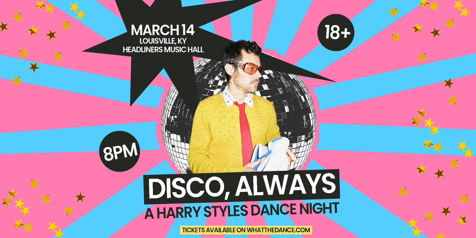 Disco, Always: Harry Styles Dance Night Tickets at Headliners