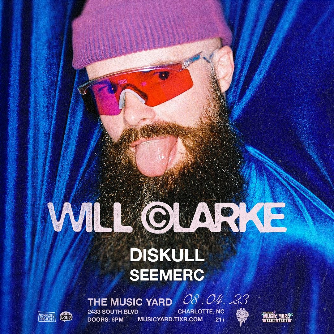 Will Clarke Tickets at Music Yard in Charlotte by Music Yard Tixr
