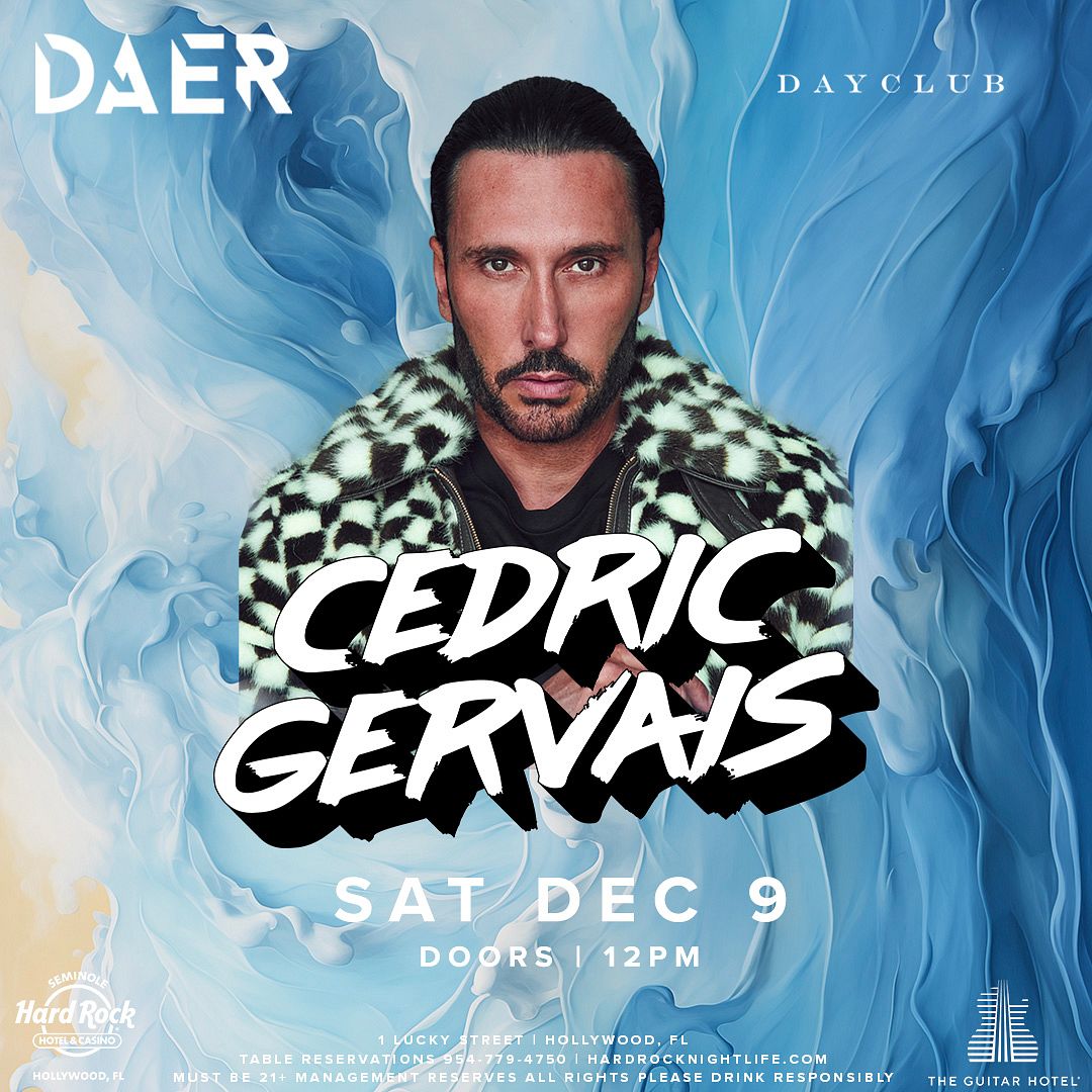 Cedric Gervais DAER Dayclub Hard Rock Holly Tickets At DAER Dayclub Cedric gervais daer dayclub hard rock holly tickets at daer dayclub