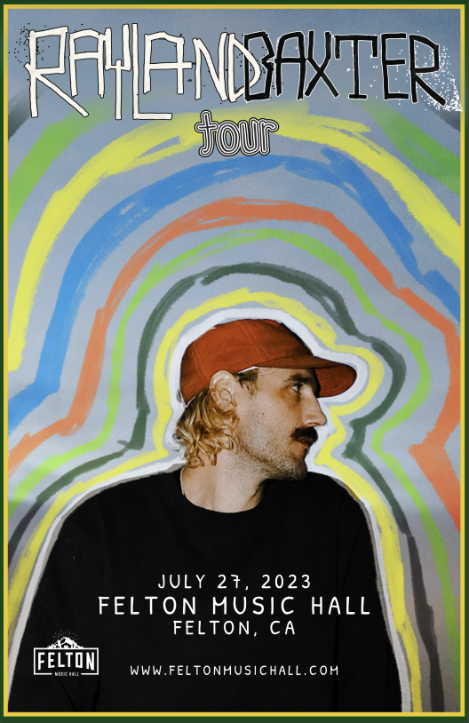 Rayland Baxter Tickets at Felton Music Hall in Felton by Felton Music