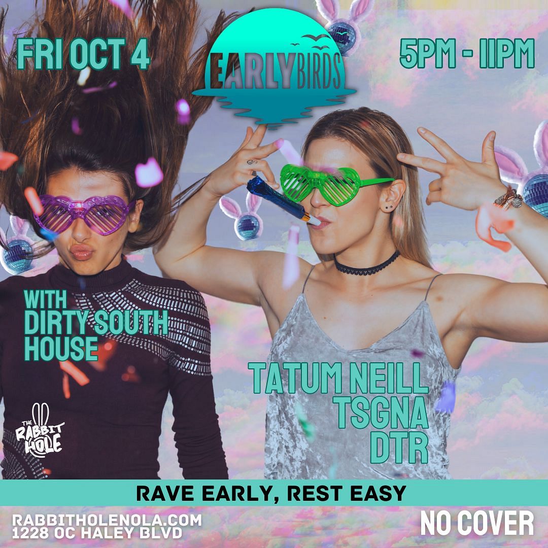 Early Birds [RAVE EARLY, REST EASY] Tickets at The Rabbit Hole in New ...