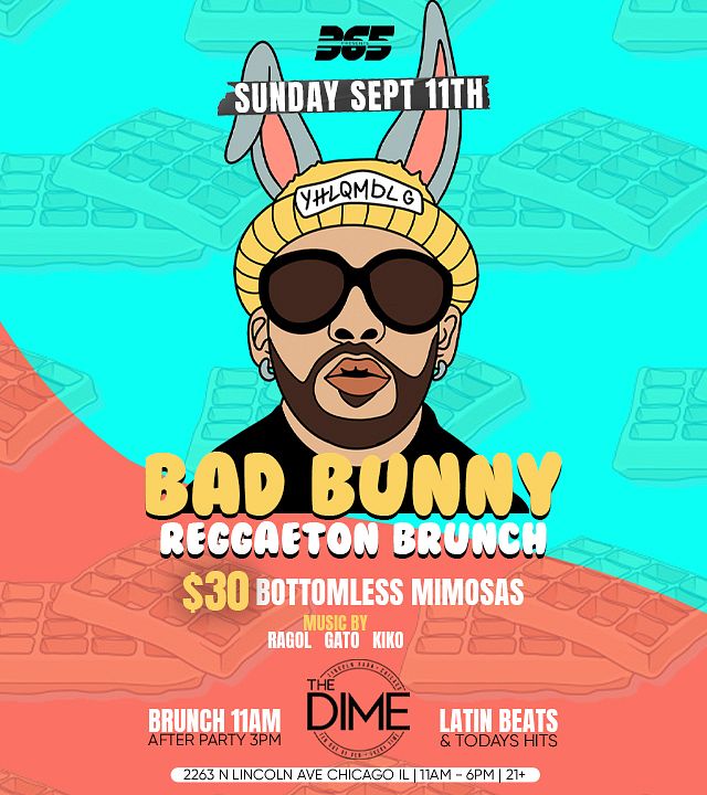 BAD BUNNY BRUNCH PARTY Tickets at The Dime in Chicago by 365 Presents ...