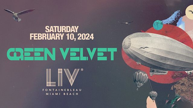 Green Velvet Tickets At Liv In Miami Beach By Liv Tixr