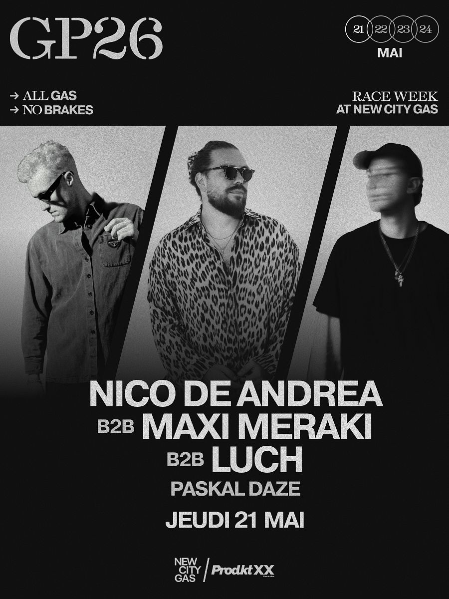 GP26: Nico De Andrea b2b Maxi Meraki b2b Luch Tickets at New City