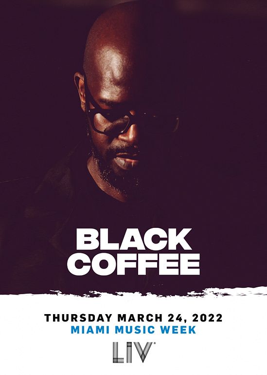 Black Coffee Tickets at LIV in Miami Beach by LIV Tixr