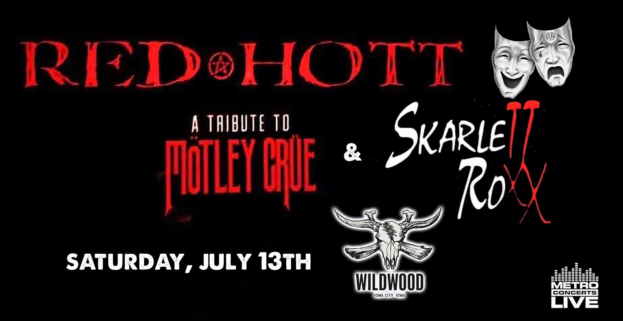 Red Hott Motley Crue Tribute w/ Skarlett Roxx Tickets at Wildwood in ...