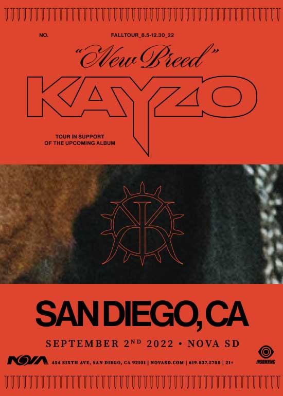 Insomniac presents KAYZO New Breed Tour Tickets at Nova SD in San