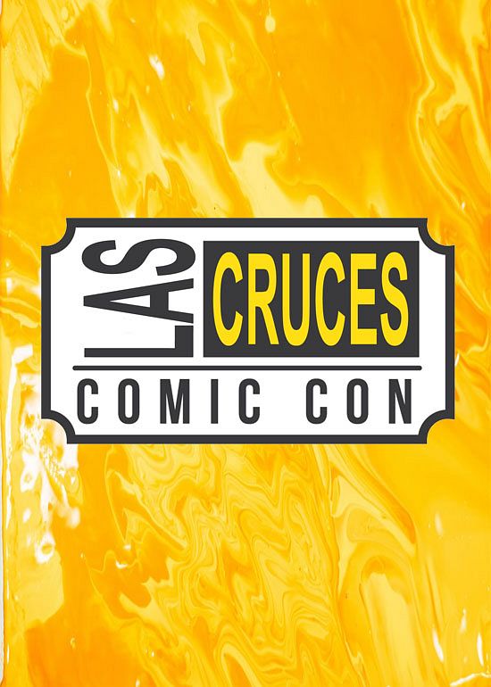 Las Cruces Comic Con 2023 Tickets at Las Cruces Convention Center in