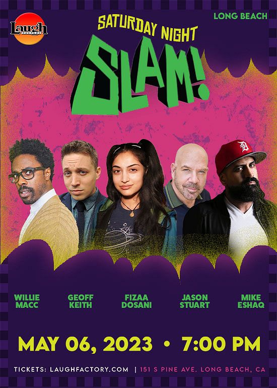 Saturday Night Slam Tickets at Laugh Factory Long Beach in Long Beach by Laugh  Factory Long Beach | Tixr