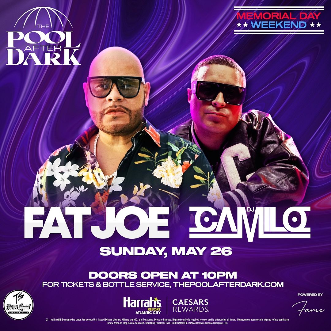 FAT JOE + DJ CAMILO at The Pool After Dark Sunday, May 26, 2024
