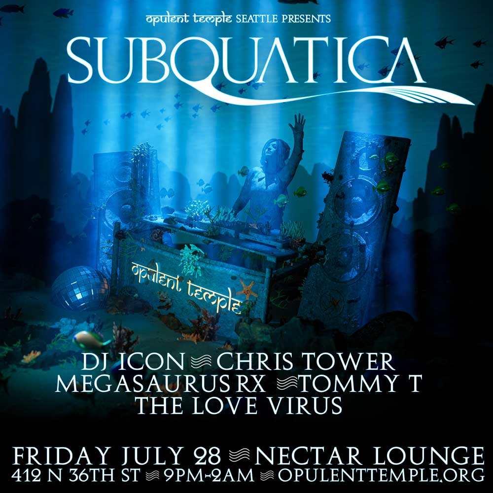 Opulent Temple Presents: SUBQUATICA Tickets At Nectar Lounge In Seattle ...