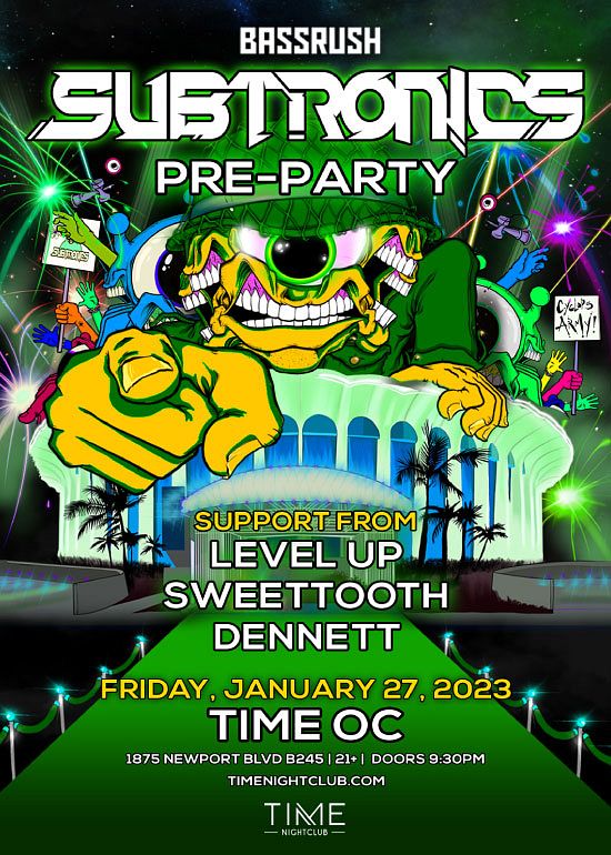 Subtronics Tickets Subtronics Pre-Party Tickets at TIME Nightclub in Costa Mesa by Time ...