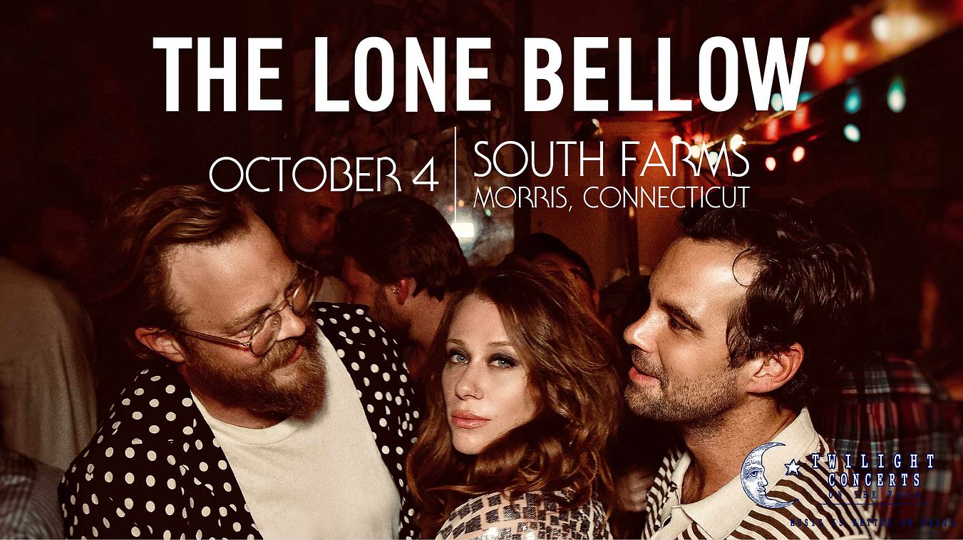 The Lone Bellow Tickets at South Farms in Morris by Twilight Concerts