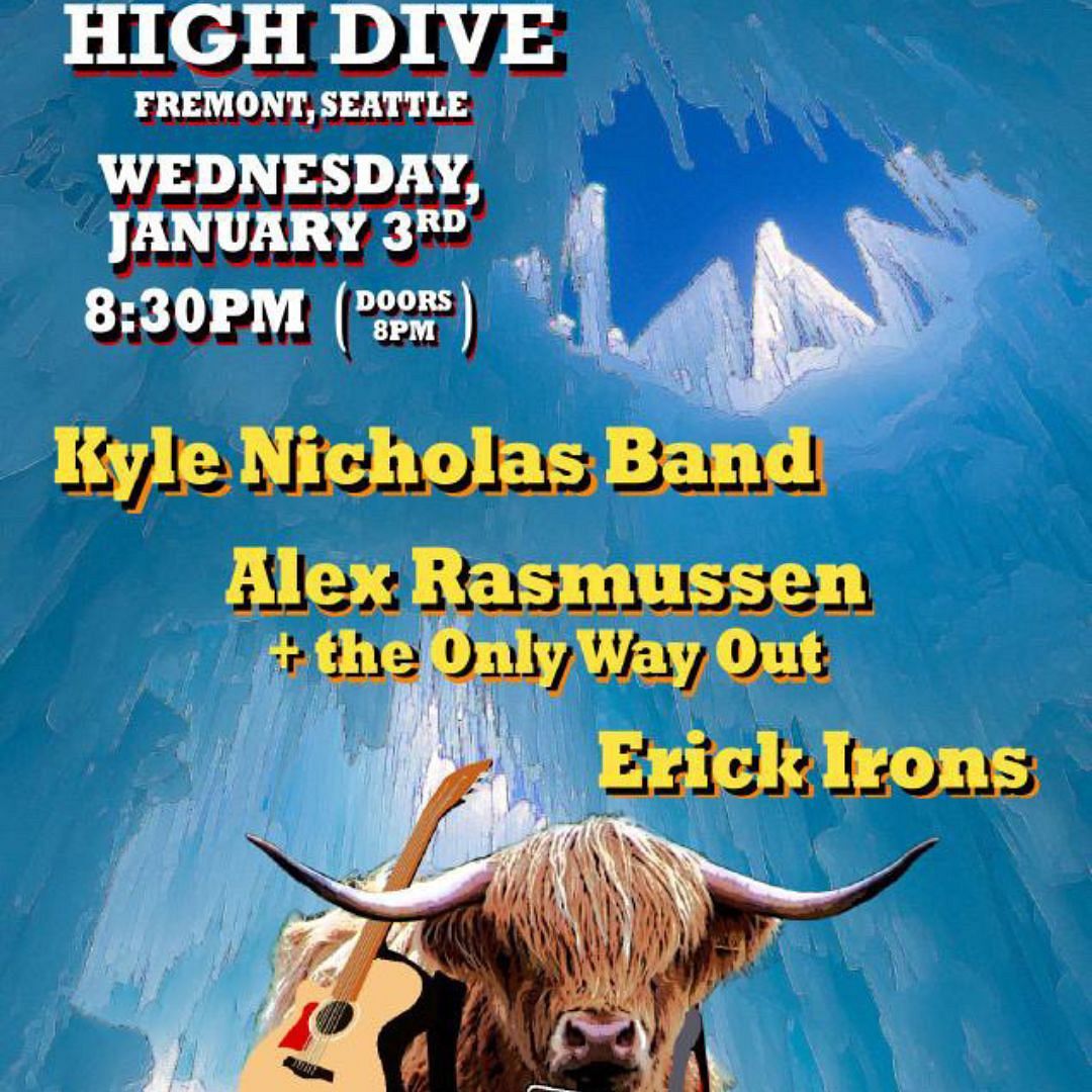 Kyle Nicholas W/ Alex Rasmussen & The Only Way Out, Erick Irons Tickets ...