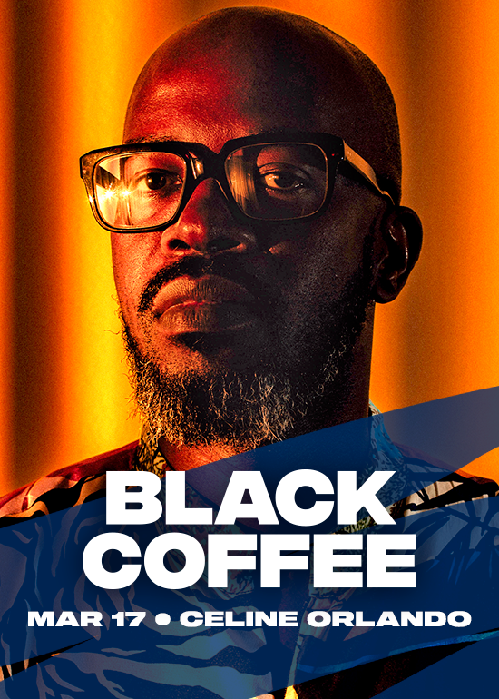 Black Coffee Tickets at CELINE ORLANDO in Orlando by Celine Orlando Tixr