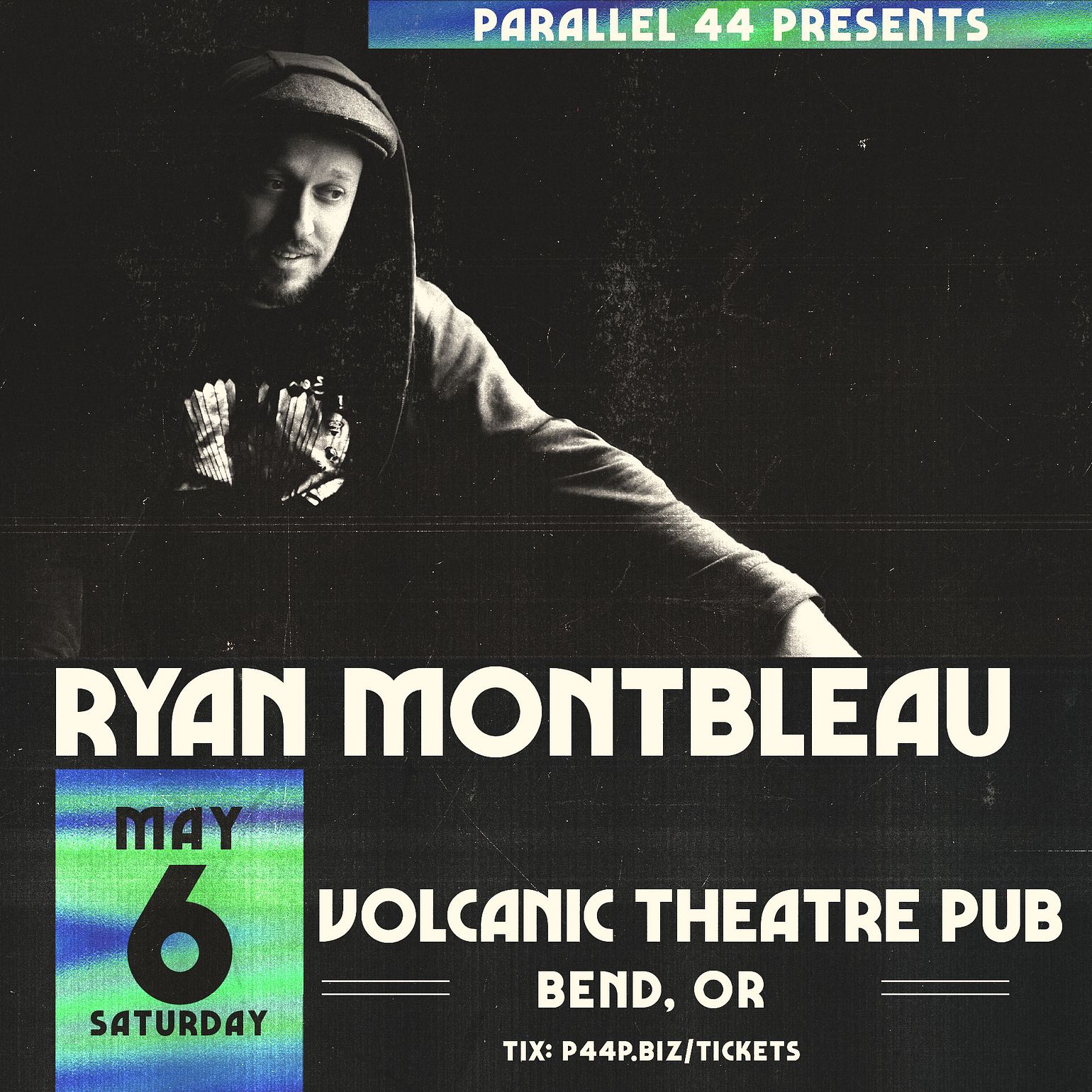 RYAN MONTBLEAU Tickets at Volcanic Theater Pub in Bend by Volcanic