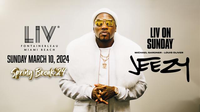 Jeezy Tickets at LIV in Miami Beach by LIV | Tixr