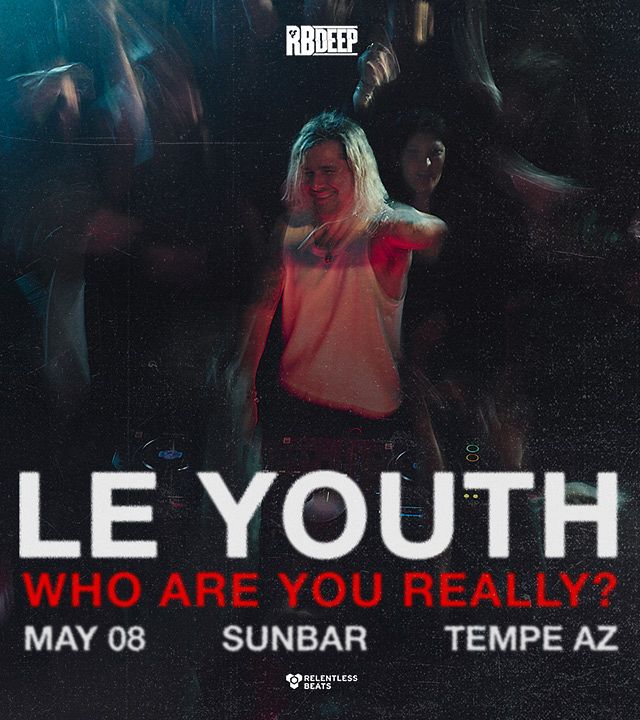 Le Youth - who are you really? - Tempe Tickets | Tixr