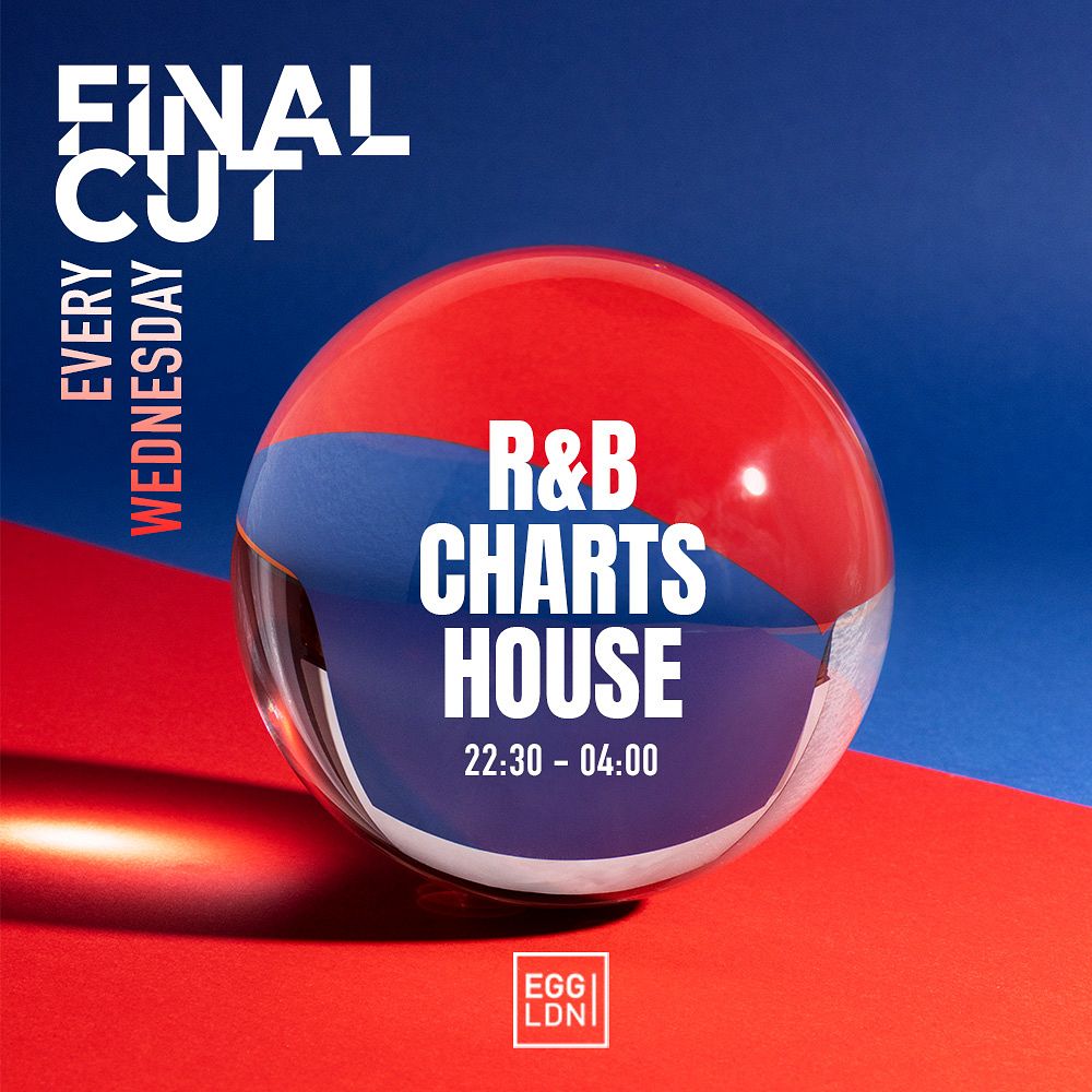 Final CUT - House, Hip Hop, RnB & Tech House Tickets At Egg London ...