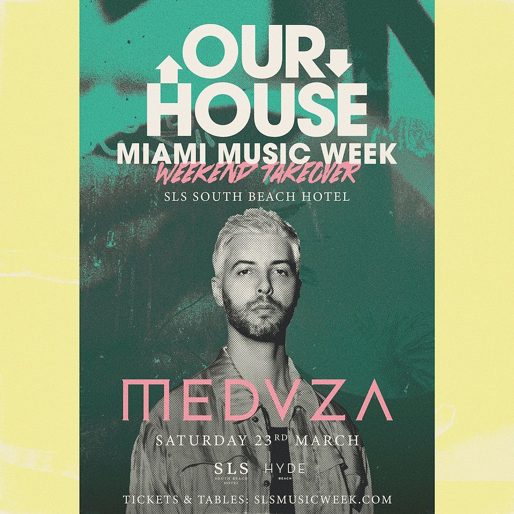MIAMI MUSIC WEEK OUR HOUSE MEDUZA Tickets at Hyde Beach in Miami Beach by Hyde Beach Tixr