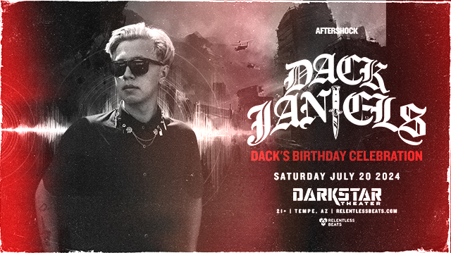 Dack Janiels Tickets At Darkstar In Tempe By .Relentless Beats | Tixr