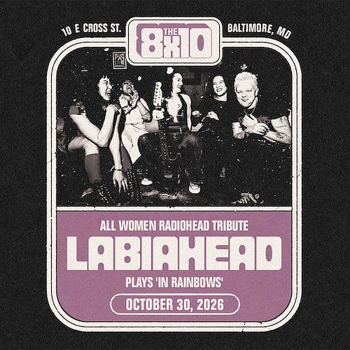 Labiahead: Radiohead Tribute Tickets at The 8x10 in Baltimore by