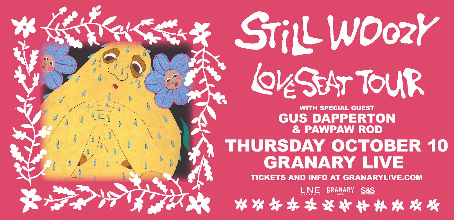 STILL WOOZY LOVESEAT TOUR at GRANARY LIVE Tickets at Granary Live in