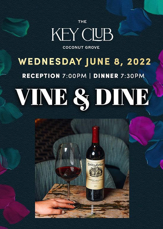 Vine & Dine Wine Dinner Tickets at The Key Club in Coconut Grove by The