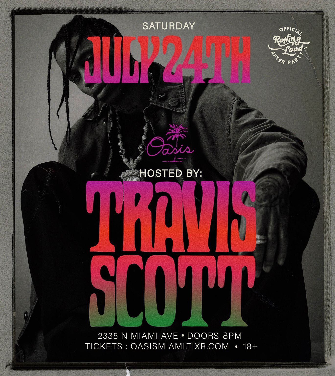 Rolling Loud After Party Hosted by Travis Scott Tickets at Oasis