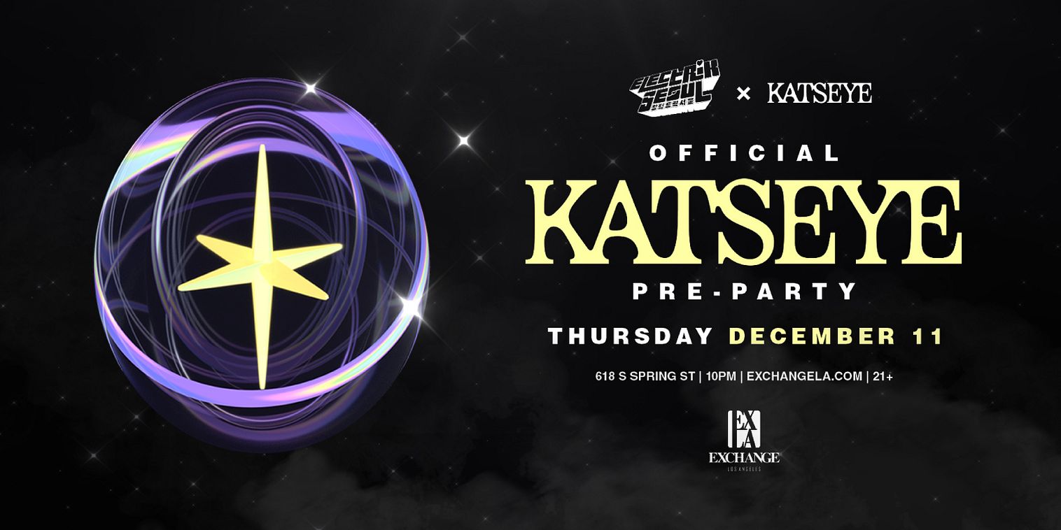 Electrik Seoul: Official KATSEYE Preparty Tickets at Exchange LA in Los