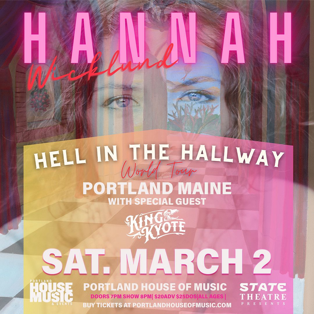 Hannah Wicklund w/ King Kyote Tickets at Portland House Of Music and ...