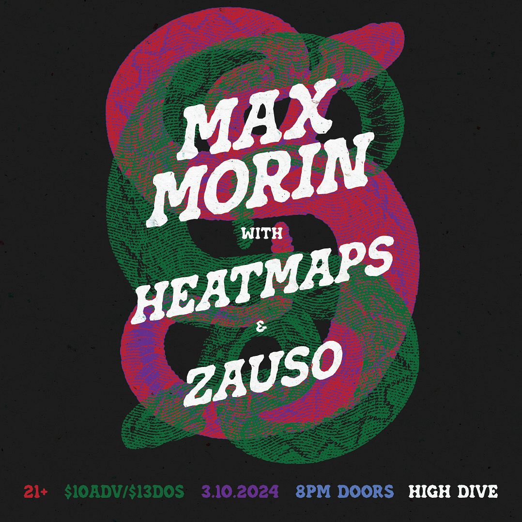 Max Morin W Heatmaps Zauso Tickets At High Dive In Seattle By High max-morin-w-heatmaps-zauso-tickets-at-high-dive-in-seattle-by-high
