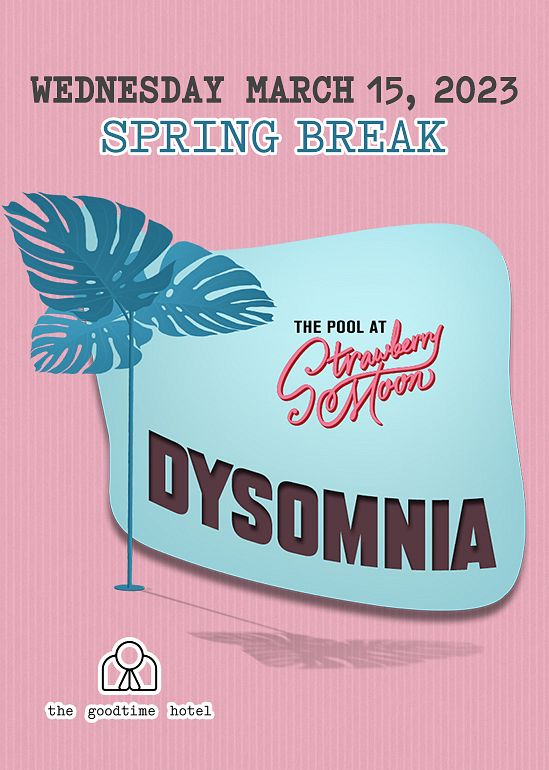 Dysomnia Tickets at Strawberry Moon in Miami Beach by Strawberry Moon