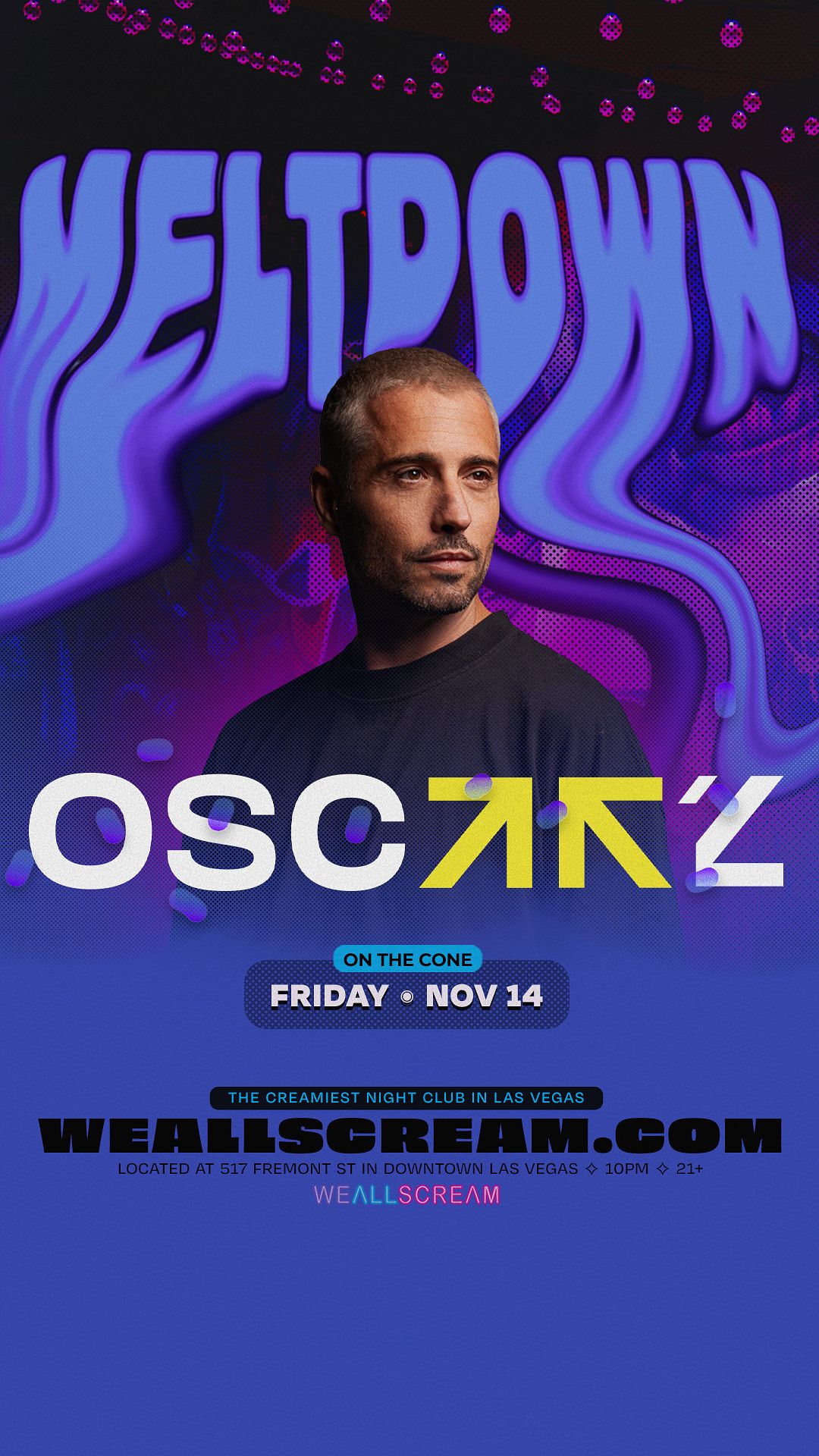 MELTDOWN w/ OSCAR L Tickets at We All Scream in Las Vegas by We