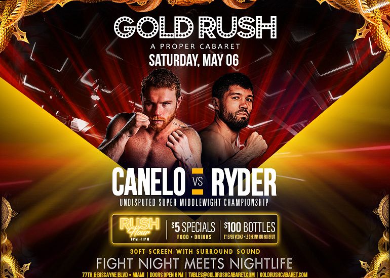 CANELO VS RYDER Tickets at Gold Rush Cabaret in Miami by Gold Rush