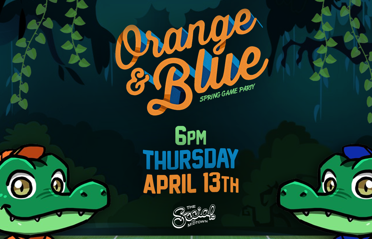 Orange & Blue THE UF Spring Game Party Social Tickets at The Social