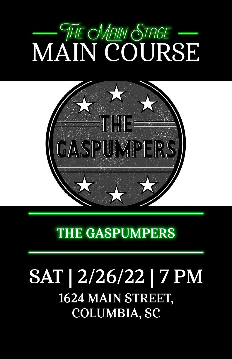 The Gaspumpers Tickets at Main Stage Main Course in Columbia by Main