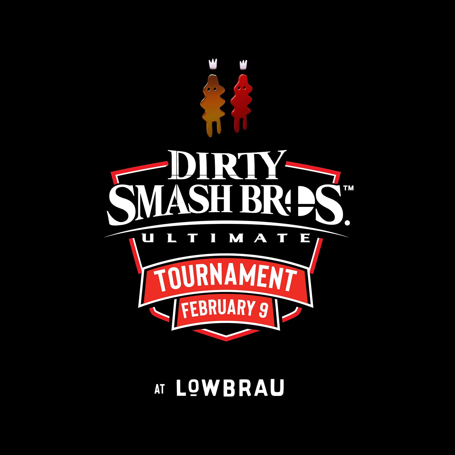 Dirty Smash Bros. Ultimate Tickets at LowBrau in Sacramento by