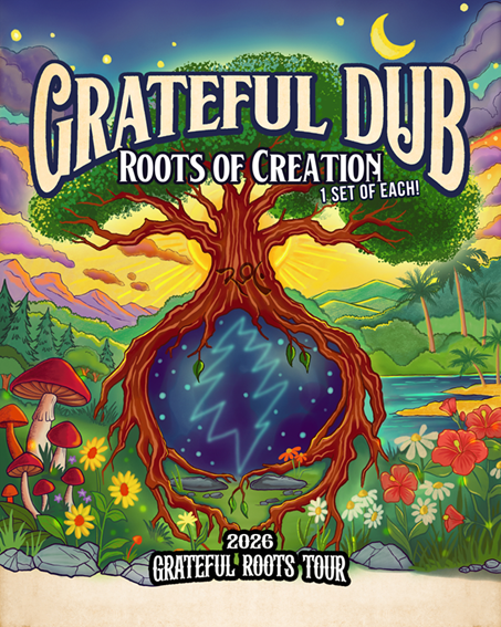 GRATEFUL DUB - Grateful Roots 2026 Tour Tickets at Headliners