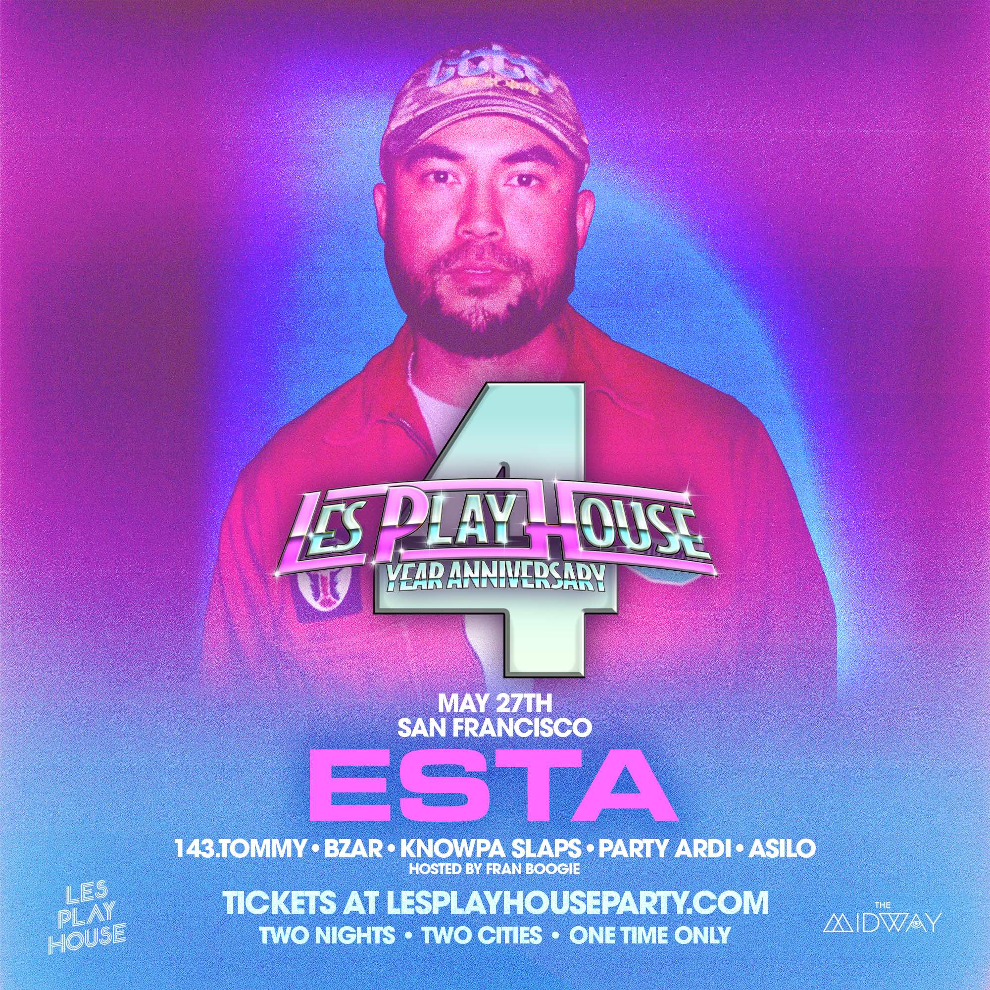 Les Play House 4 Year Anniversary with ESTA Tickets at The Midway in San  Francisco by The Midway SF | Tixr