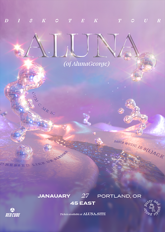 ALUNA (OF ALUNAGEORGE) Tickets at 45 East in Portland by 45 East | Tixr