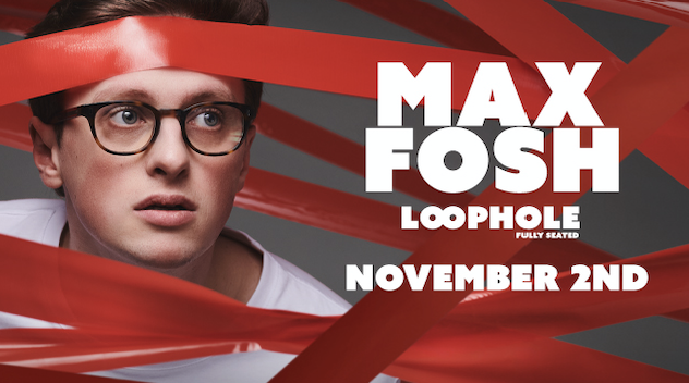 Max Fosh - Loophole | Fully Seated Tickets at Ventura Music Hall ...