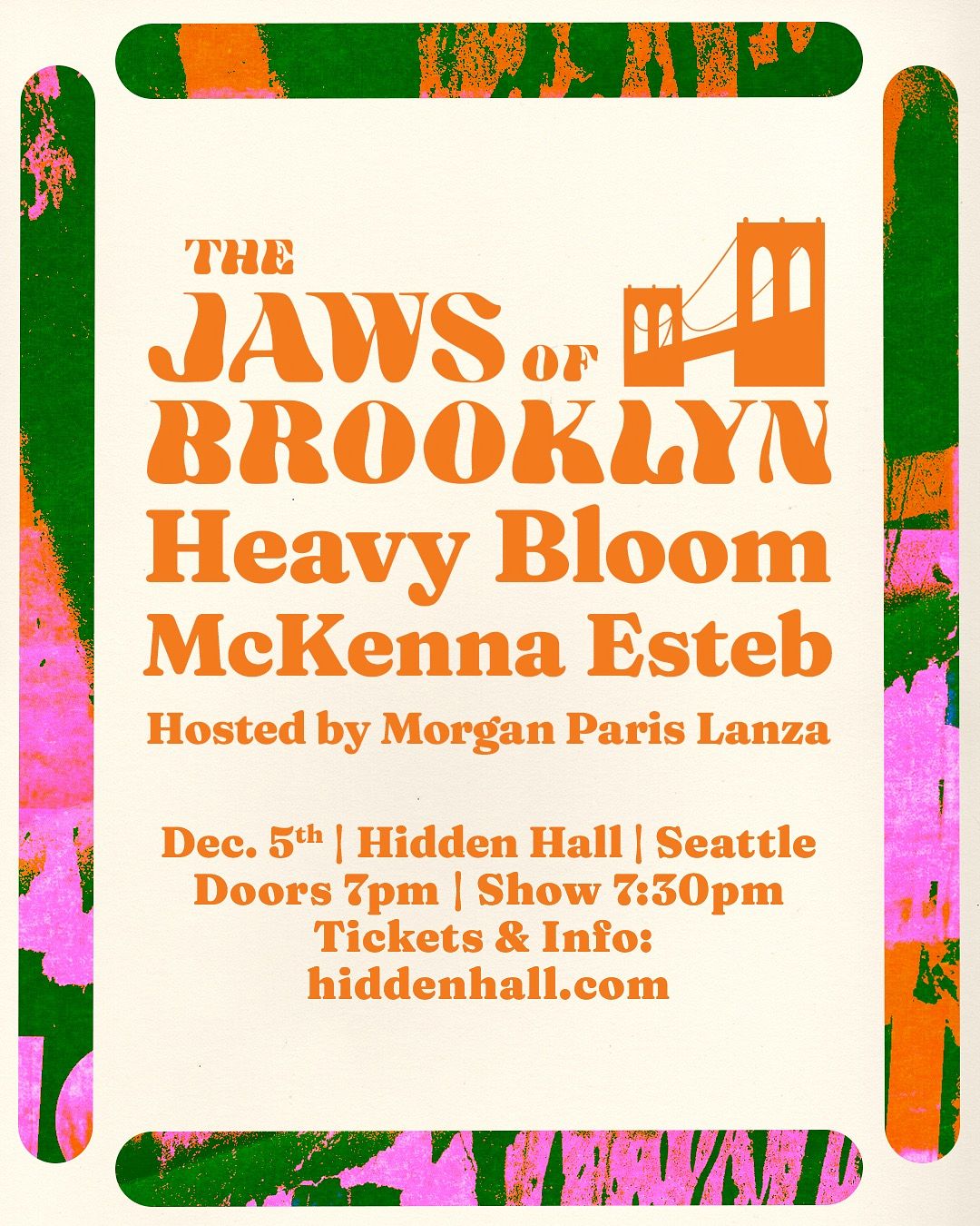 THE JAWS OF BROOKLYN, Heavy Bloom, McKenna Esteb at Hidden Hall