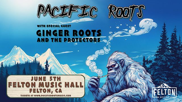 Pacific Roots Tickets at Felton Music Hall in Felton by Felton Music ...