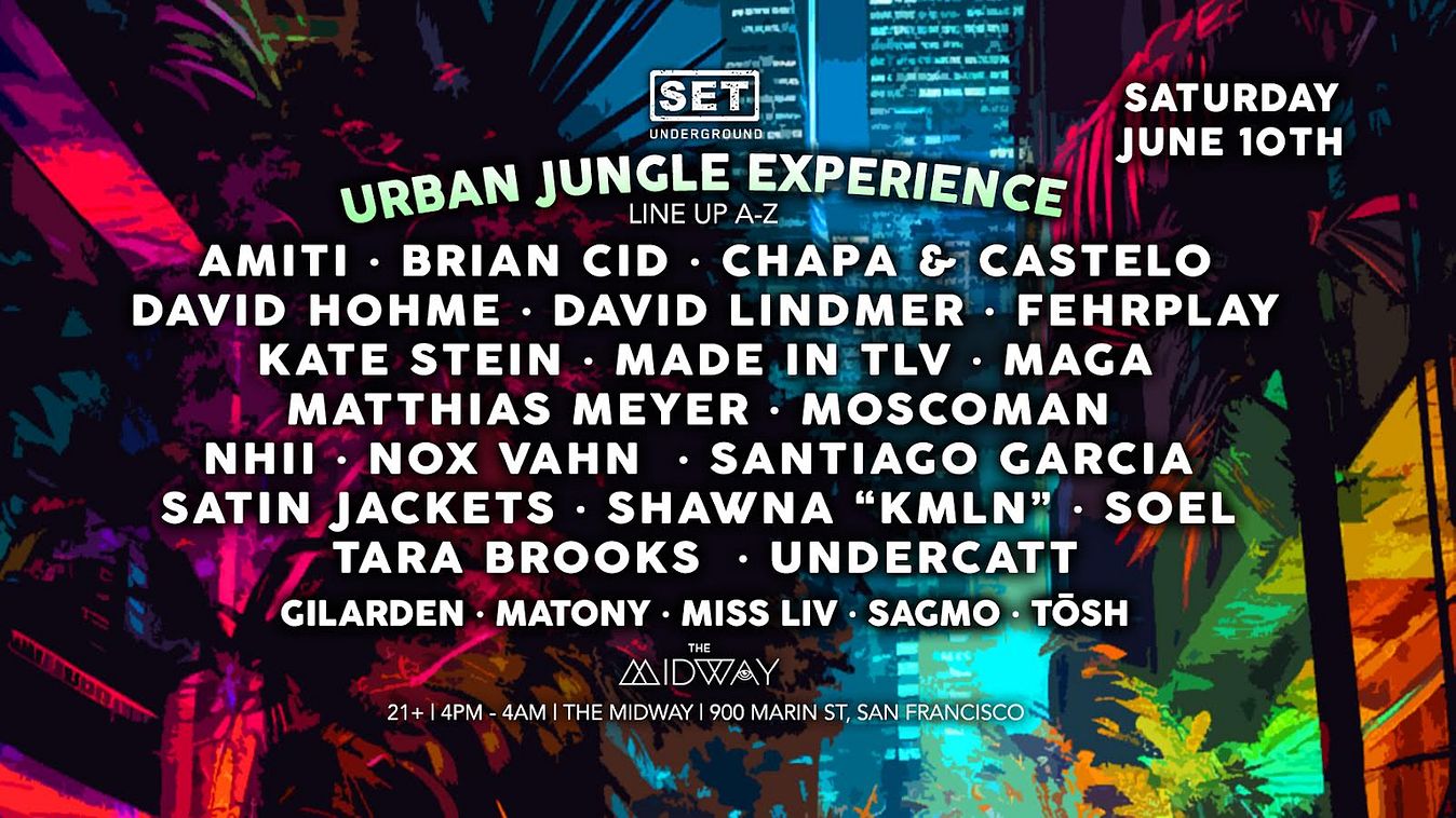 Set Underground Presents Urban Jungle Experience Tickets At The Midway