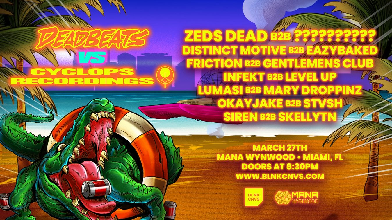 DEADBEATS VS. CYCLOPS Tickets at Mana Wynwood in Miami by BLNK
