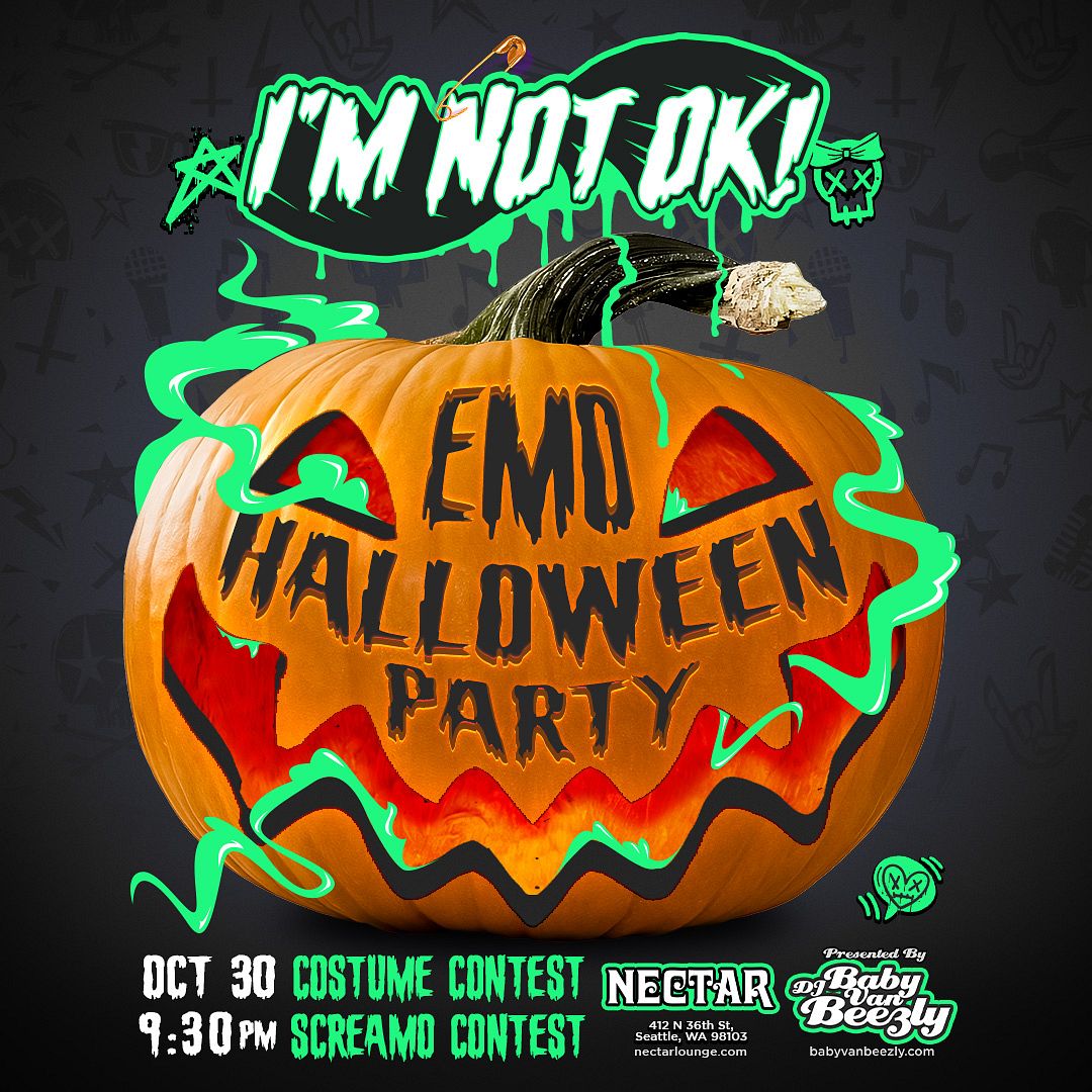 I'M NOT OKAY!! An Emo & Pop Punk Halloween Party!!, DJ BABY VAN BEEZLY at Nectar Lounge
